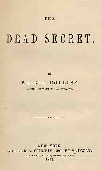 The Dead Secret - Miller & Curtis first US edition, New York.