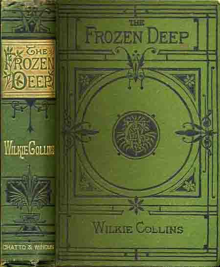 The Frozen Deep - Piccadilly Novels, Chatto & Windus.