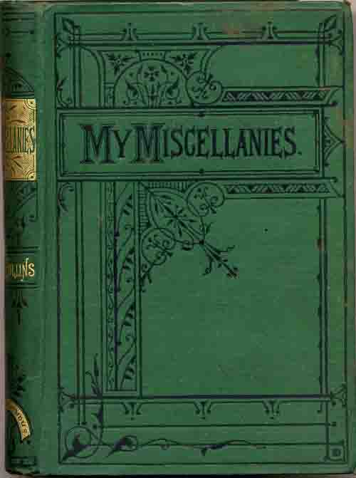 My Miscellanies - Chatto & Windus 1880 edition in green cloth.