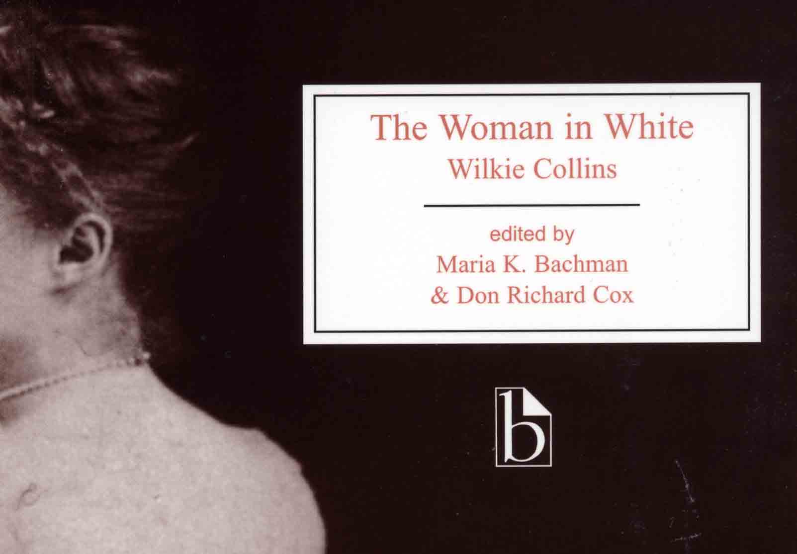 The Woman in White - Broadview Press - Bachman and Cox