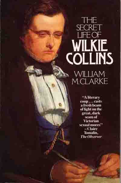 The Secret Life of Wilkie Collins