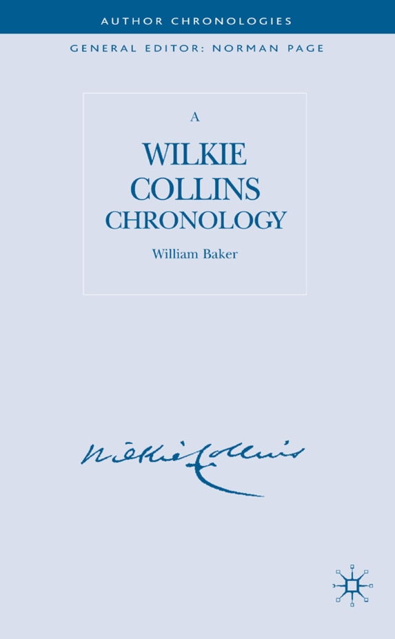 A Wilkie collins Chronology by William Baker