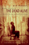 Wilkie Collins's The Dead Alive - Rob Warden, Scott Turow