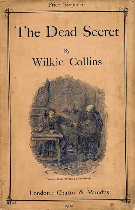 The Dead Secret - Chatto & Windus 1900 paperback.